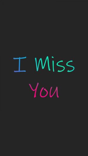 I miss you Wallpaper